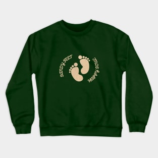 Sandy feet, happy soul Crewneck Sweatshirt